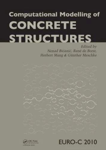 Computational Modelling of Concrete Structures: Proceedings of Euro-c 2010, Rohrmoos/schladming, Austria, 15-18 March 2010