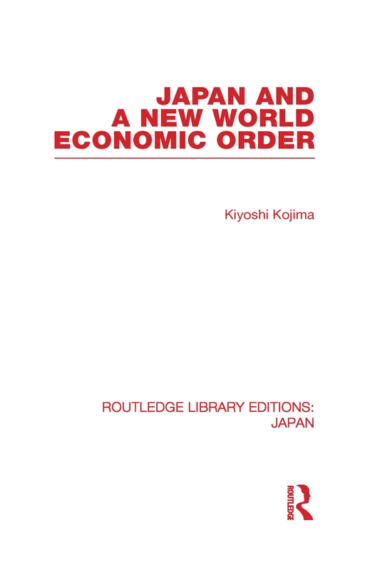 Routledge Japan and a New World Economic Order - Book