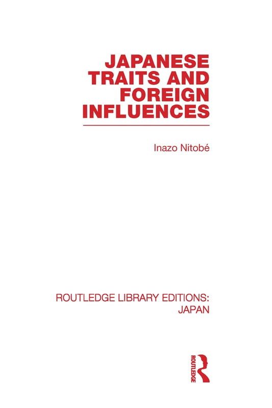 Japanese Traits and Foreign Influences (Routledge Library Editions: Japan)