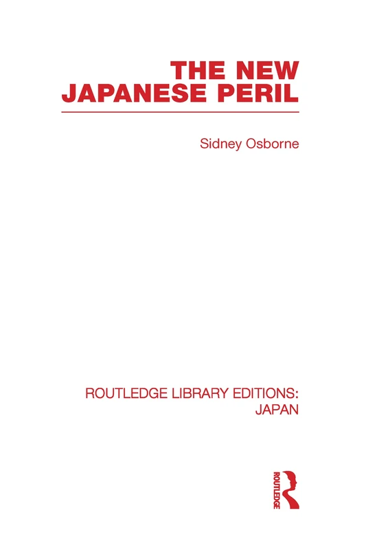 Routledge - The New Japanese Peril (Routledge Library Editions)