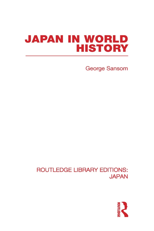 Japan in World History (Routledge Library Editions: Japan)