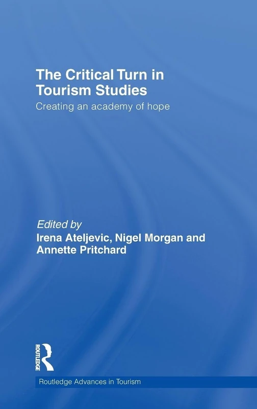 Routledge - The Critical Turn in Tourism Studies (2nd Ed)