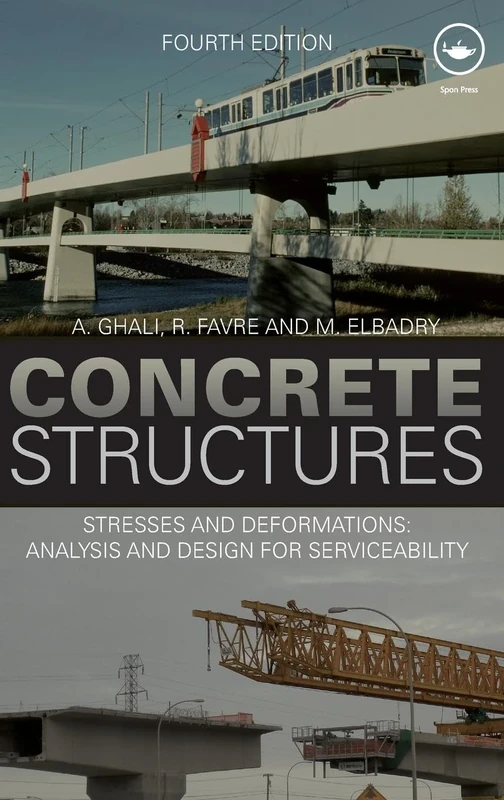 Concrete Structures: Stresses and Deformations: Analysis and Design for Sustainability, Fourth Edition