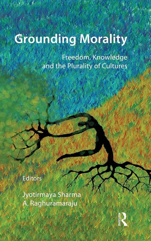 Routledge Grounding Morality - Philosophy and Politics Book