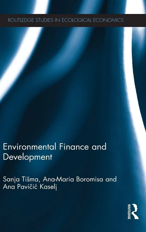 Environmental Finance and Development: 23 (Routledge Studies in Ecological Economics)