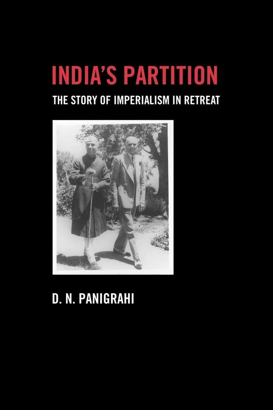 India's Partition: The Story of Imperialism in Retreat