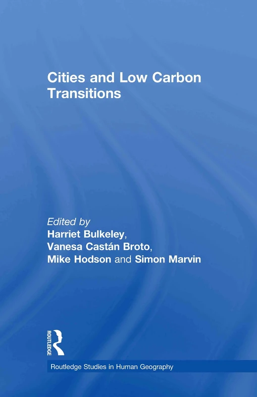 Routledge Cities and Low Carbon Transitions: 35 Book