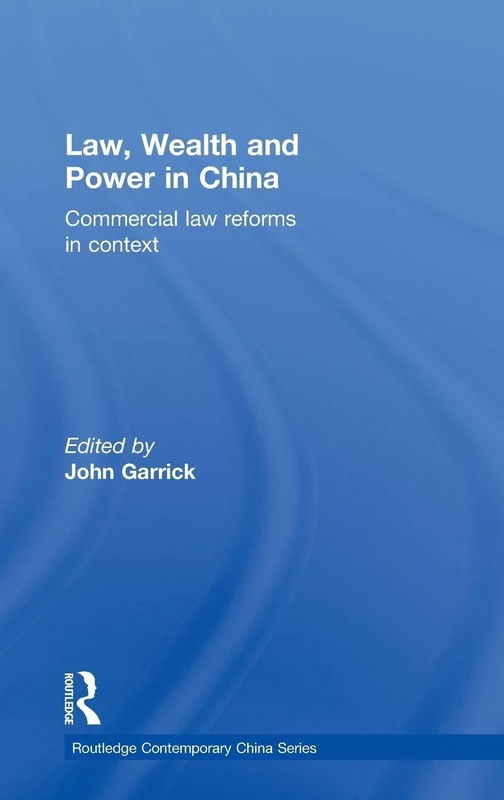 Routledge Law, Wealth and Power in China - Commercial Law Book
