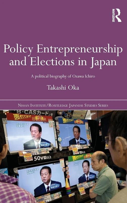 Routledge Policy Entrepreneurship and Elections in Japan