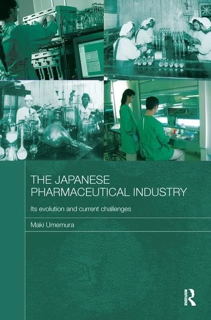Routledge: The Japanese Pharmaceutical Industry Evolution Book