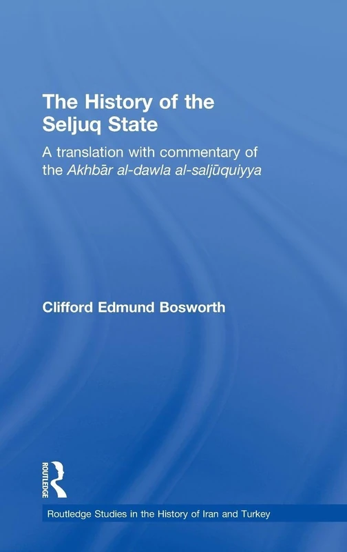 Routledge - The History of the Seljuq State - Academic Book
