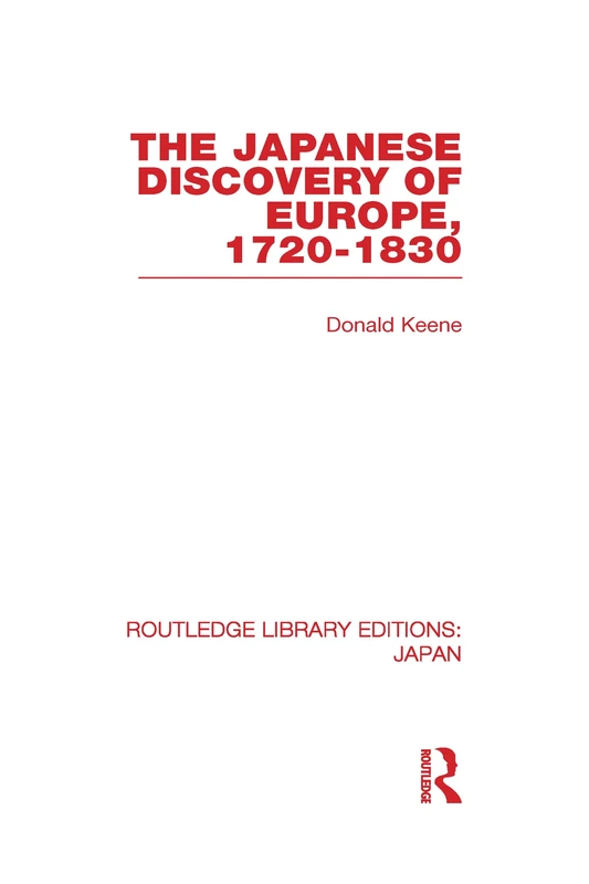 The Japanese Discovery of Europe, 1720 - 1830 (Routledge Library Editions: Japan)