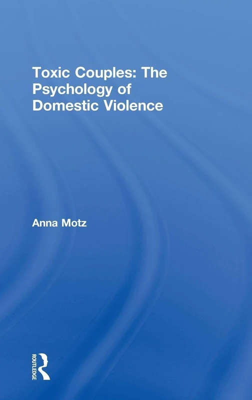Routledge - Toxic Couples: The Psychology of Domestic Violence - Image 1