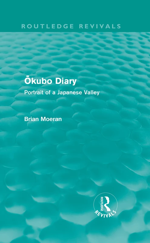 Routledge Revivals - Okubo Diary: Portrait of a Japanese Valley