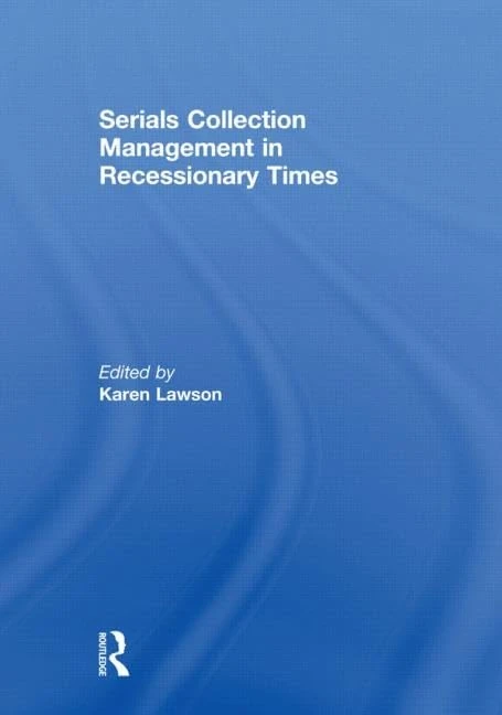 Routledge Serials Collection Management in Recessionary Times