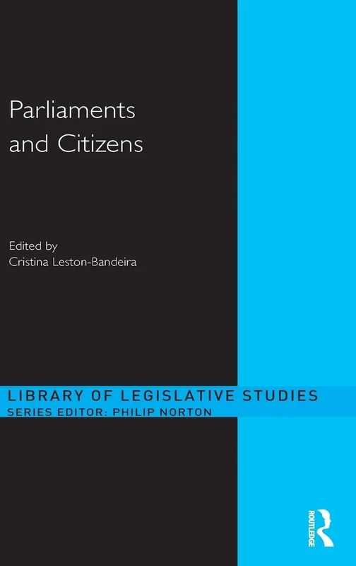 Parliaments and Citizens (Library of Legislative Studies)
