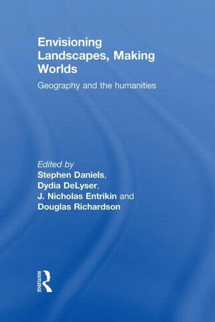 Routledge Envisioning Landscapes, Making Worlds - Geography Book