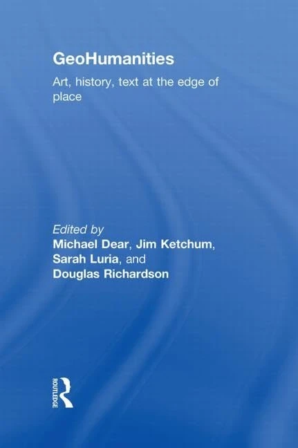 Routledge GeoHumanities: Art, History, Text at the Edge of Place