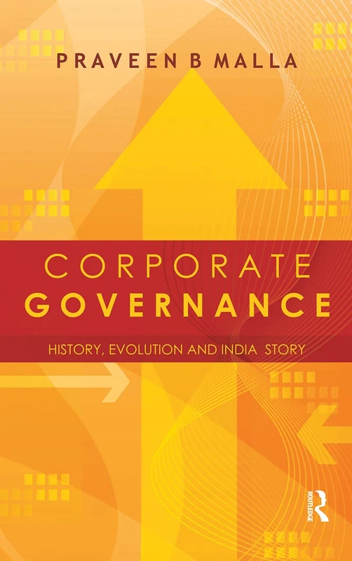 Routledge Corporate Governance: Concept, Evolution and India Story