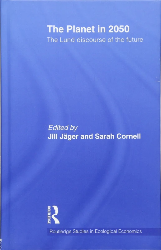 Routledge The Planet in 2050: The Lund Discourse of the Future