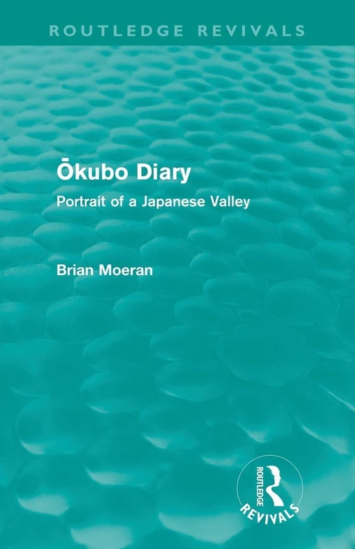 Okubo Diary (Routledge Revivals): Portrait of a Japanese Valley