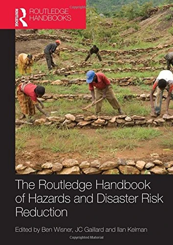 The Handbook of Hazards and Disaster Risk Reduction