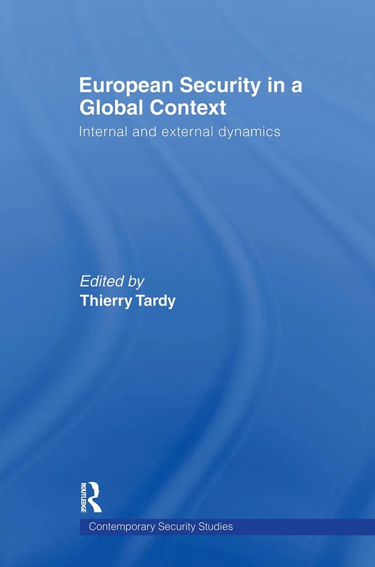 European Security in a Global Context: Internal and External Dynamics (Contemporary Security Studies) - Image 1