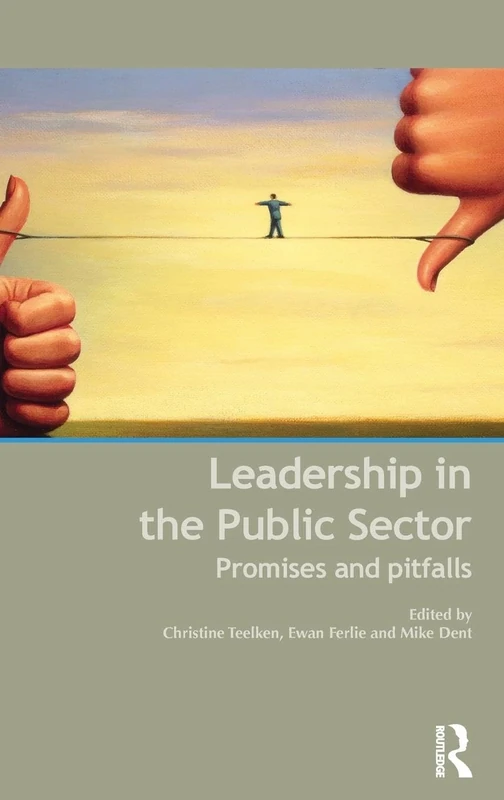 Leadership in the Public Sector: Promises and Pitfalls
