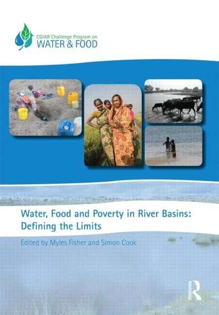 Water, Food and Poverty in River Basins: Defining the Limits (Routledge Special Issues on Water Policy and Governance)