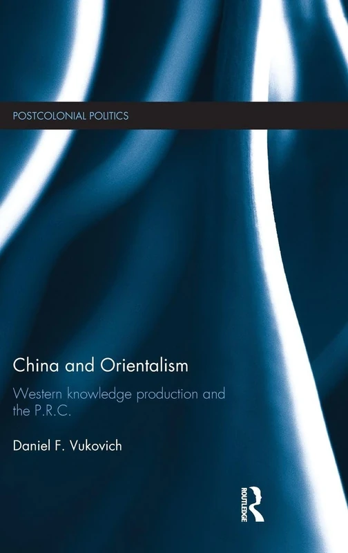 Routledge China and Orientalism: Western Knowledge Production