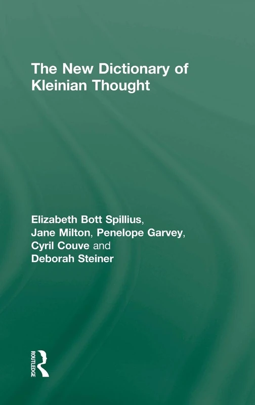 Routledge - The New Dictionary of Kleinian Thought