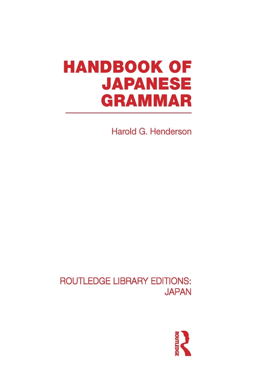 Handbook of Japanese Grammar: 57 (Routledge Library Editions: Japan)