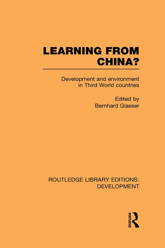 Learning From China?: Development and Environment in Third World Countries (Routledge Library Editions: Development) - Image 1