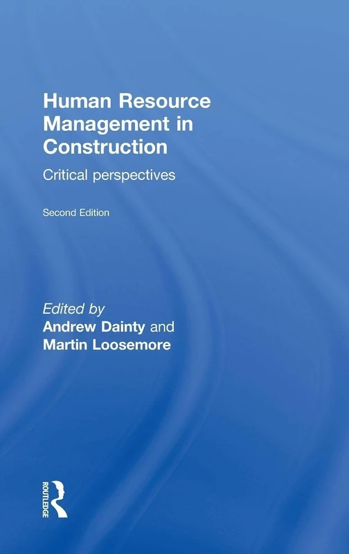 Human Resource Management in Construction: Critical Perspectives