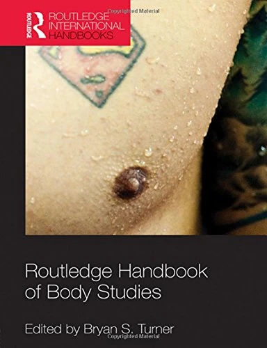Routledge Handbook of Body Studies (Routledge International Handbooks)