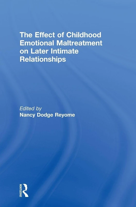Routledge: Childhood Emotional Maltreatment and Relationships