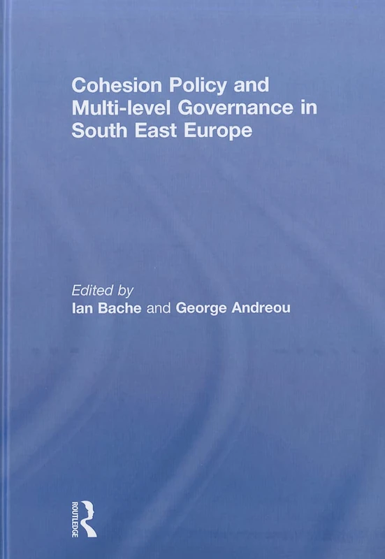 Cohesion Policy and Multi-level Governance in South East Europe