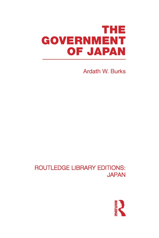 The Government of Japan (Routledge Library Editions: Japan)