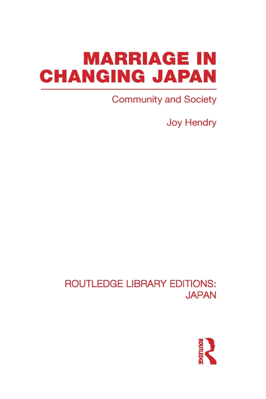 Routledge Marriage in Changing Japan: Community & Society