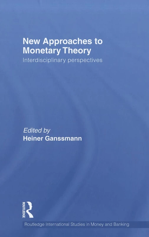 Routledge New Approaches to Monetary Theory - 63 Studies