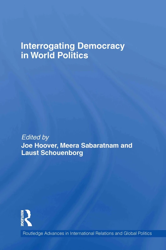 Routledge Interrogating Democracy in World Politics Book