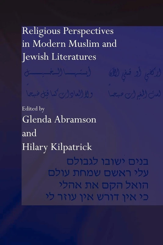 Religious Perspectives in Modern Muslim and Jewish Literatures (Routledge Studies in Middle Eastern Literatures)