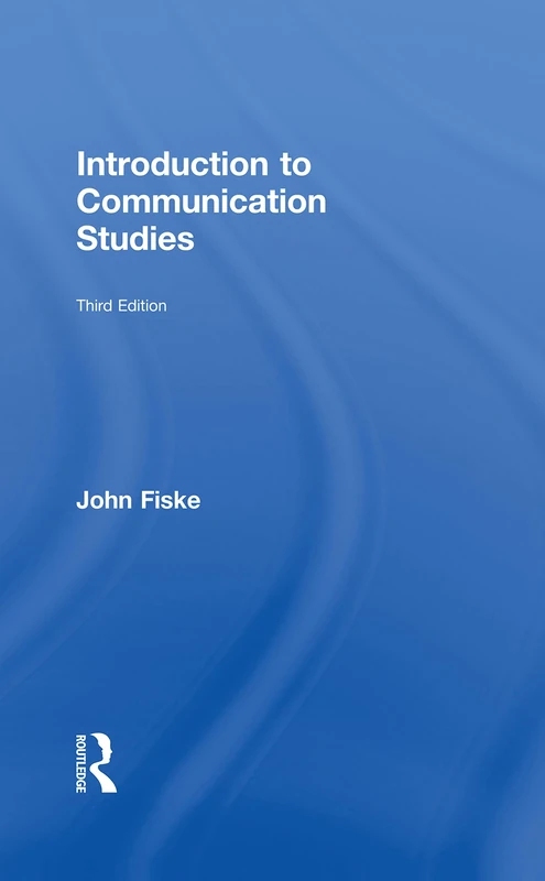 Introduction to Communication Studies: With New Introduction Essay on Why Fiske Still Matters, and With a New Discussion on the Topic of Structuralism ... (Studies in Culture and Communication)