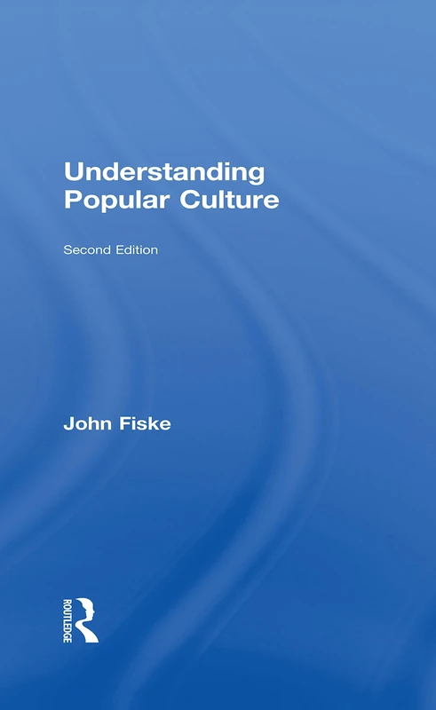 Understanding Popular Culture (Routledge Classics (Hardcover))