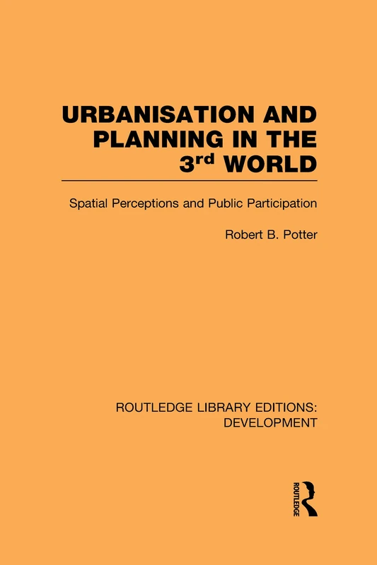 Routledge Urbanisation and Planning in the Third World Book