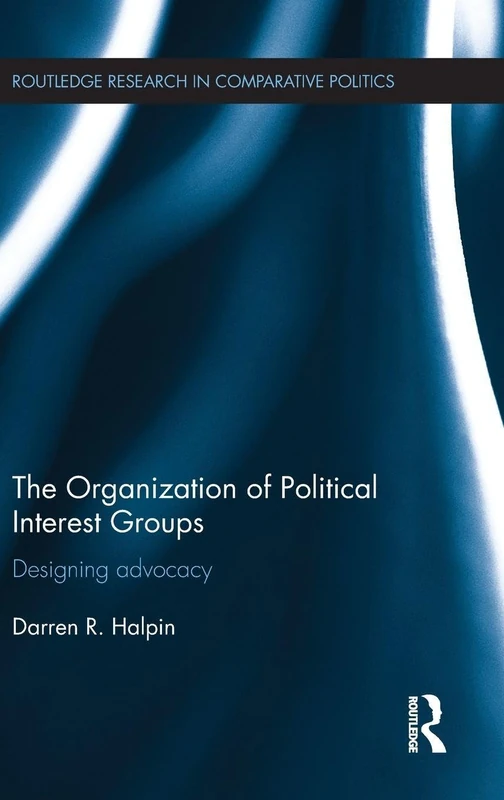 Routledge - The Organization of Political Interest Groups
