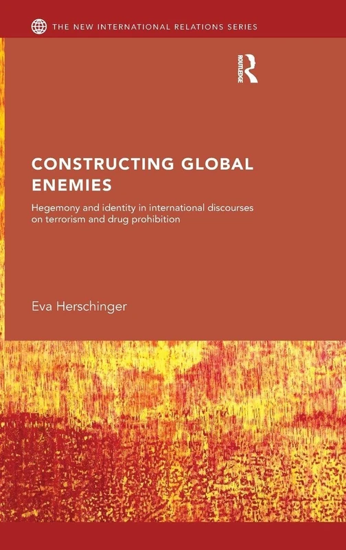 Routledge Constructing Global Enemies - International Relations