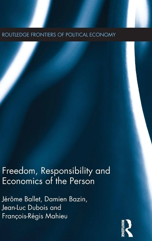 Routledge Freedom, Responsibility and Economics of the Person 175