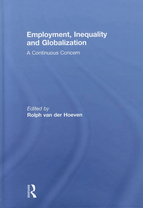 Employment, Inequality and Globalization: A Continuous Concern
