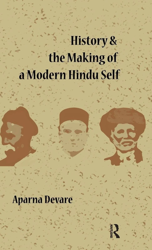 History and the Making of a Modern Hindu Self